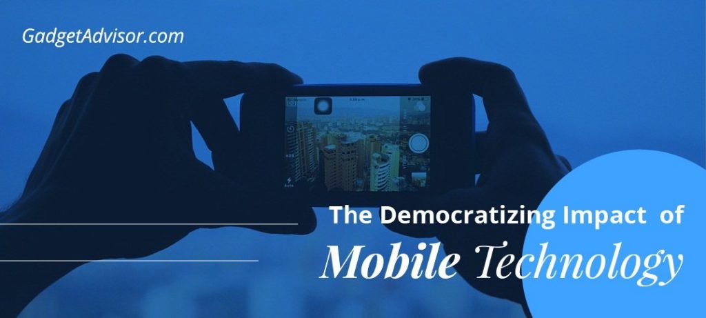 The Democratizing Impact of Mobile Technology