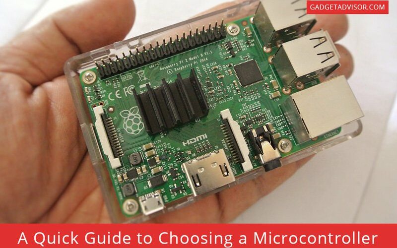 A Quick Guide to Choosing a Microcontroller - Gadget Advisor