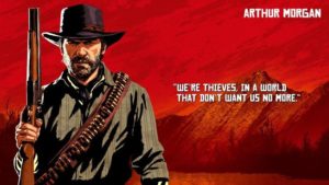 Arthur Morgan Quote "We're Thieves, In A World That Don't Want Us More" 