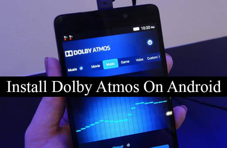 Your Guide To Installing Dolby Atmos Apk On Android Gadget Advisor