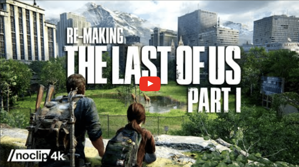 Re-making the last of us part 1