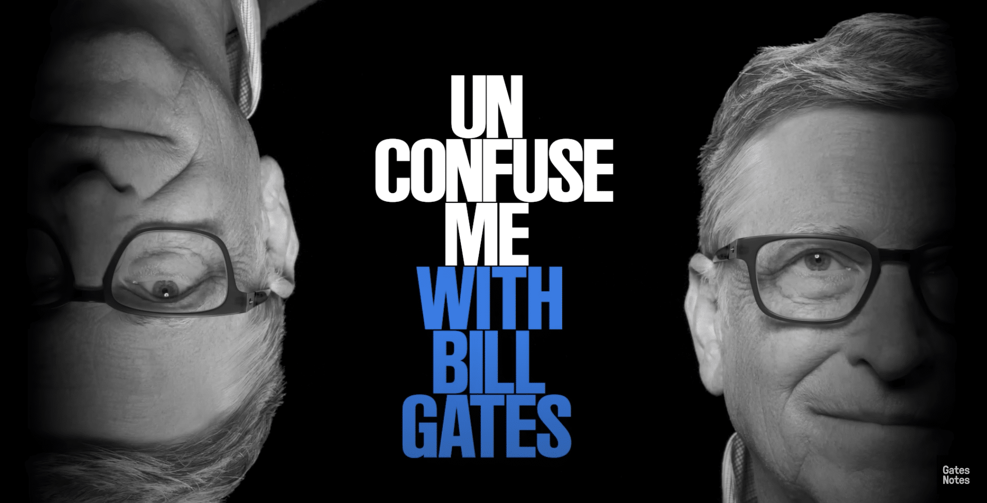 Unconfuse Me with Bill Gates